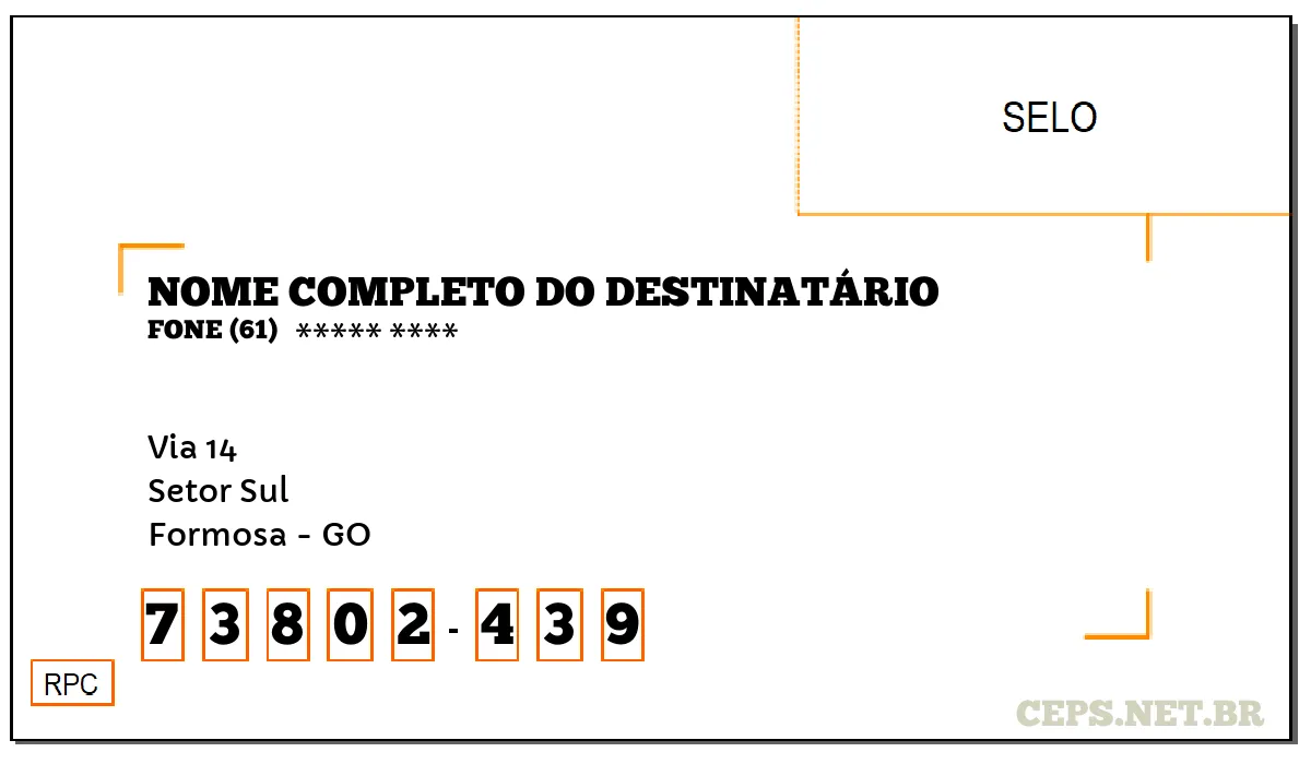 CEP FORMOSA - GO, DDD 61, CEP 73802439, VIA 14, BAIRRO SETOR SUL.