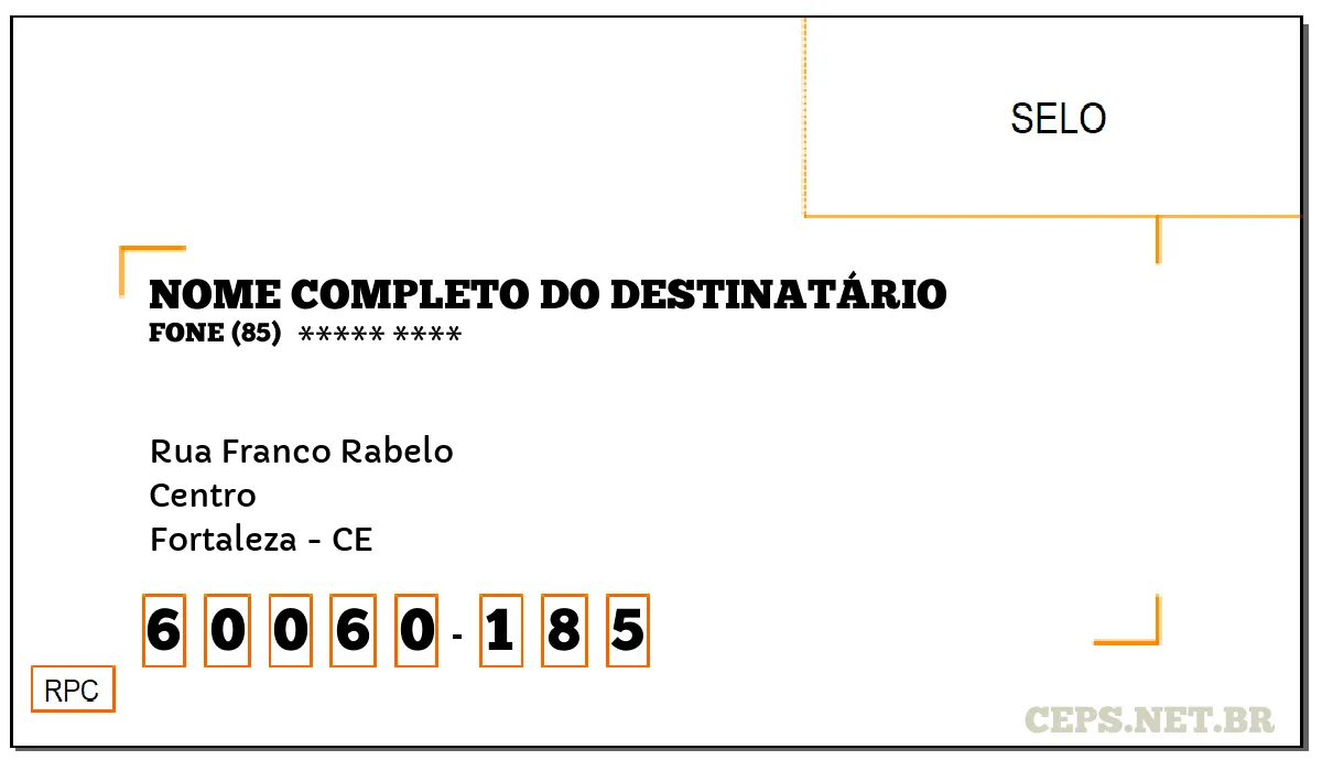 CEP FORTALEZA - CE, DDD 85, CEP 60060185, RUA FRANCO RABELO, BAIRRO CENTRO.