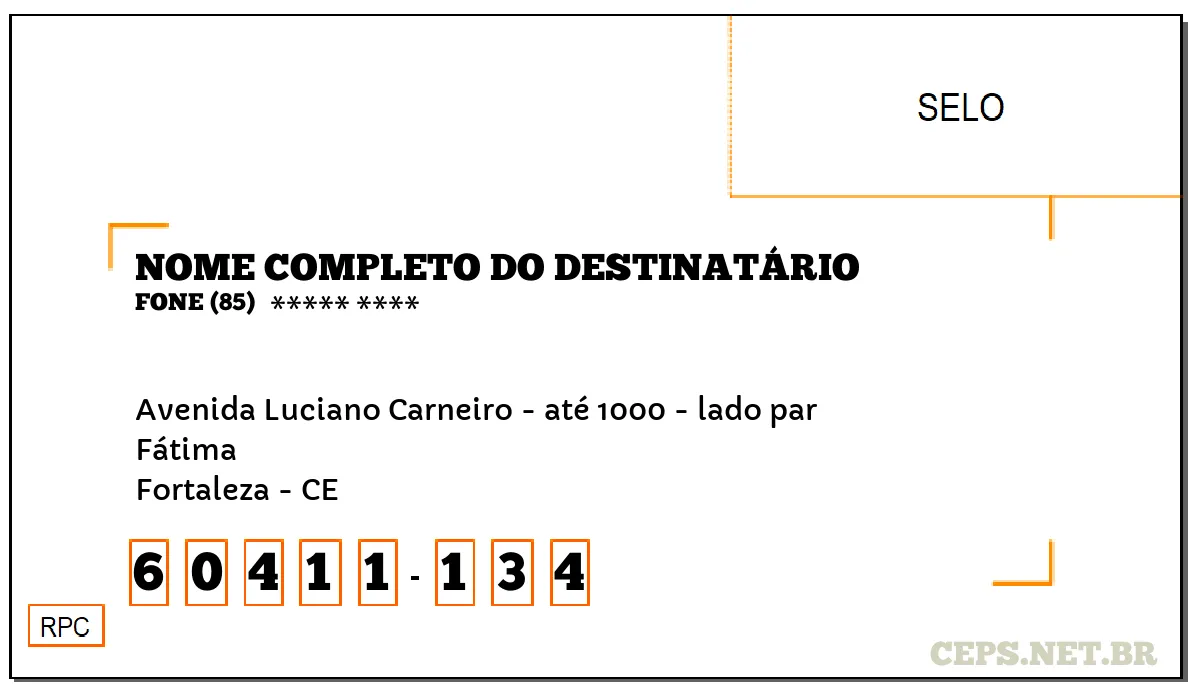 CEP FORTALEZA - CE, DDD 85, CEP 60411134, AVENIDA LUCIANO CARNEIRO - ATÉ 1000 - LADO PAR, BAIRRO FÁTIMA.