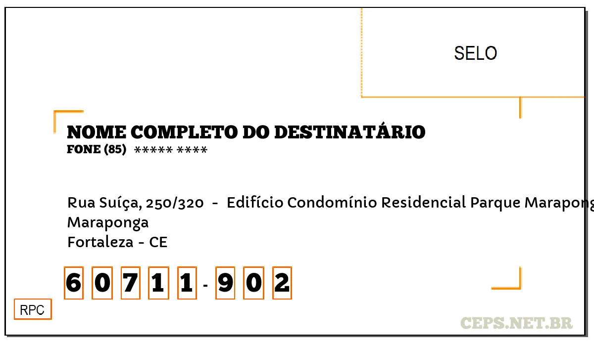 CEP FORTALEZA - CE, DDD 85, CEP 60711902, RUA SUÍÇA, 250/320 , BAIRRO MARAPONGA.