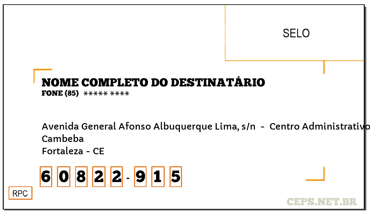 CEP FORTALEZA - CE, DDD 85, CEP 60822915, AVENIDA GENERAL AFONSO ALBUQUERQUE LIMA, S/N , BAIRRO CAMBEBA.