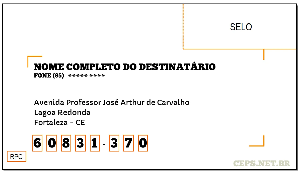 CEP FORTALEZA - CE, DDD 85, CEP 60831370, AVENIDA PROFESSOR JOSÉ ARTHUR DE CARVALHO, BAIRRO LAGOA REDONDA.