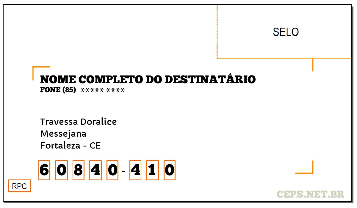 CEP FORTALEZA - CE, DDD 85, CEP 60840410, TRAVESSA DORALICE, BAIRRO MESSEJANA.