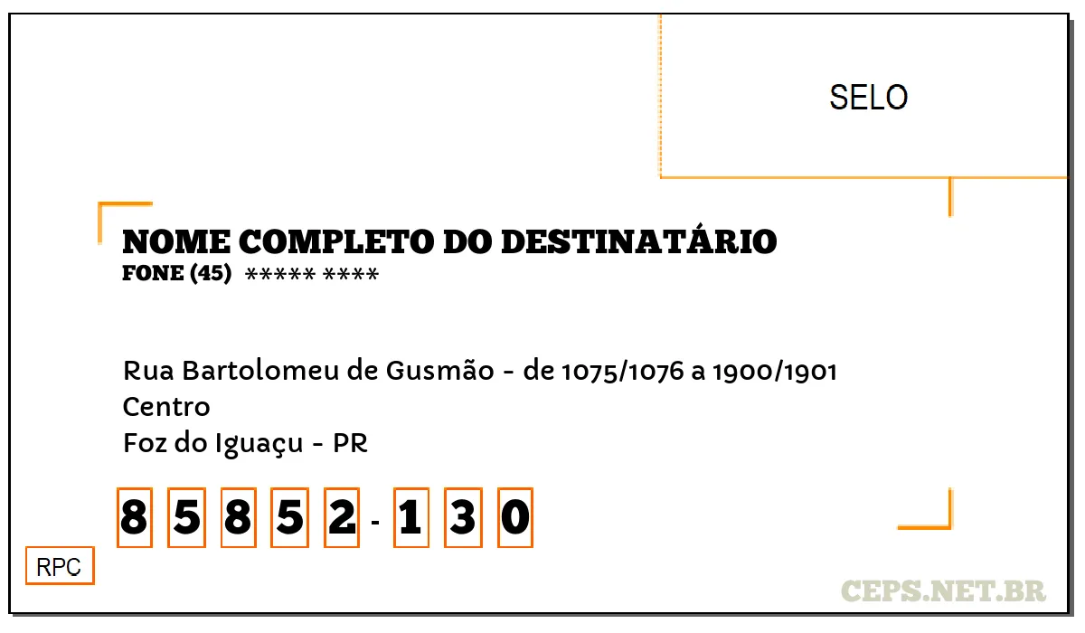 CEP FOZ DO IGUAÇU - PR, DDD 45, CEP 85852130, RUA BARTOLOMEU DE GUSMÃO - DE 1075/1076 A 1900/1901, BAIRRO CENTRO.