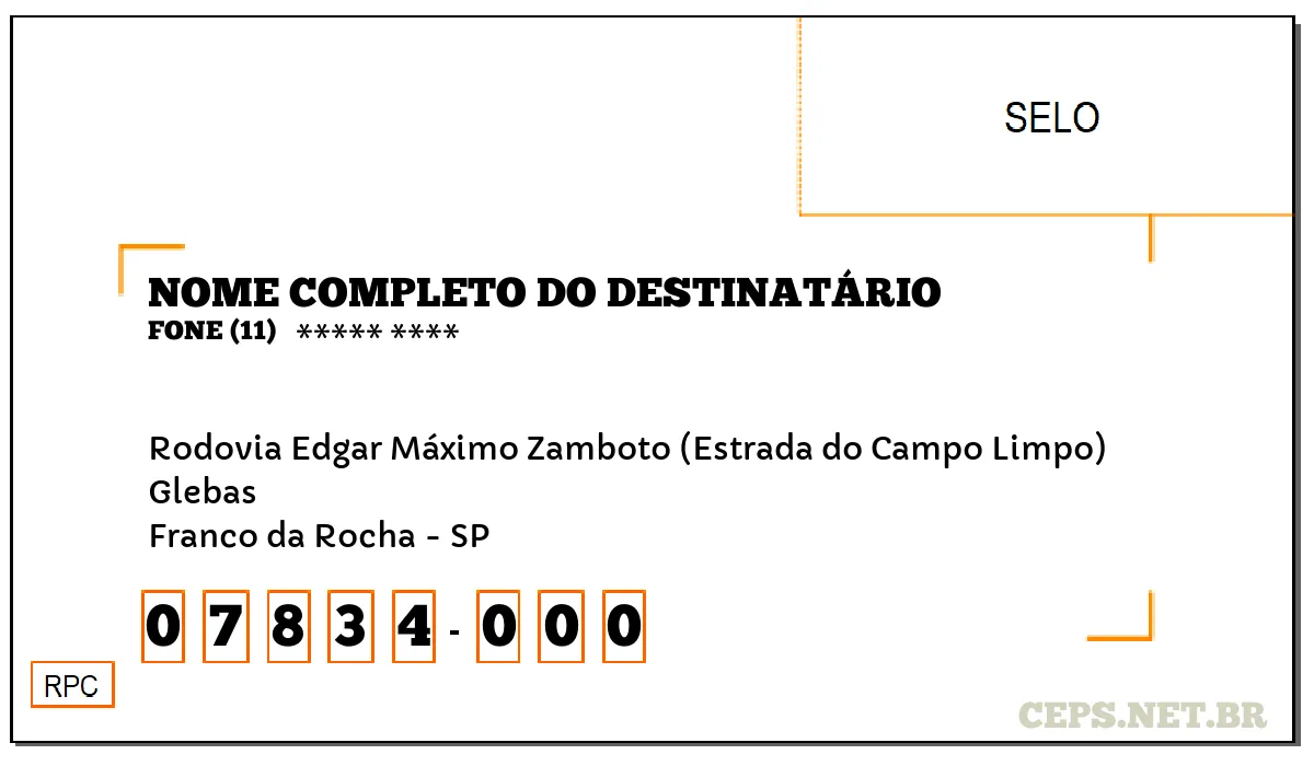 CEP FRANCO DA ROCHA - SP, DDD 11, CEP 07834000, RODOVIA EDGAR MÁXIMO ZAMBOTO (ESTRADA DO CAMPO LIMPO), BAIRRO GLEBAS.