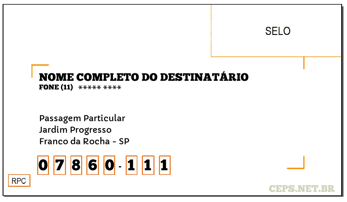 CEP FRANCO DA ROCHA - SP, DDD 11, CEP 07860111, PASSAGEM PARTICULAR, BAIRRO JARDIM PROGRESSO.