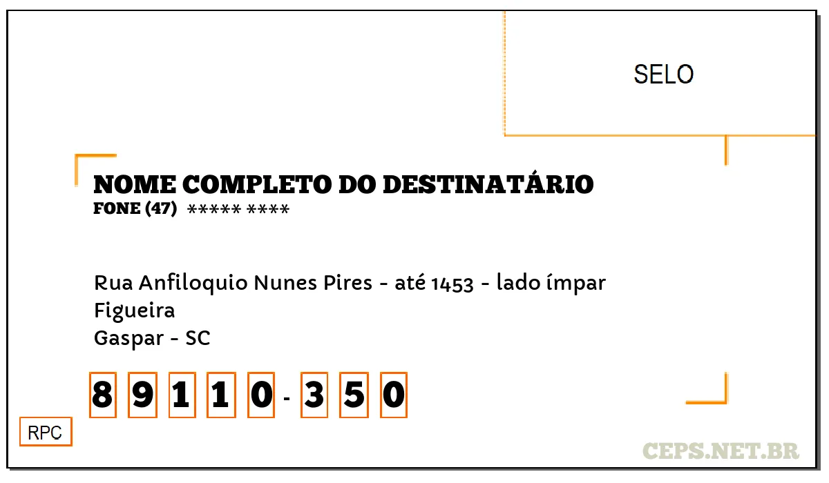 CEP GASPAR - SC, DDD 47, CEP 89110350, RUA ANFILOQUIO NUNES PIRES - ATÉ 1453 - LADO ÍMPAR, BAIRRO FIGUEIRA.