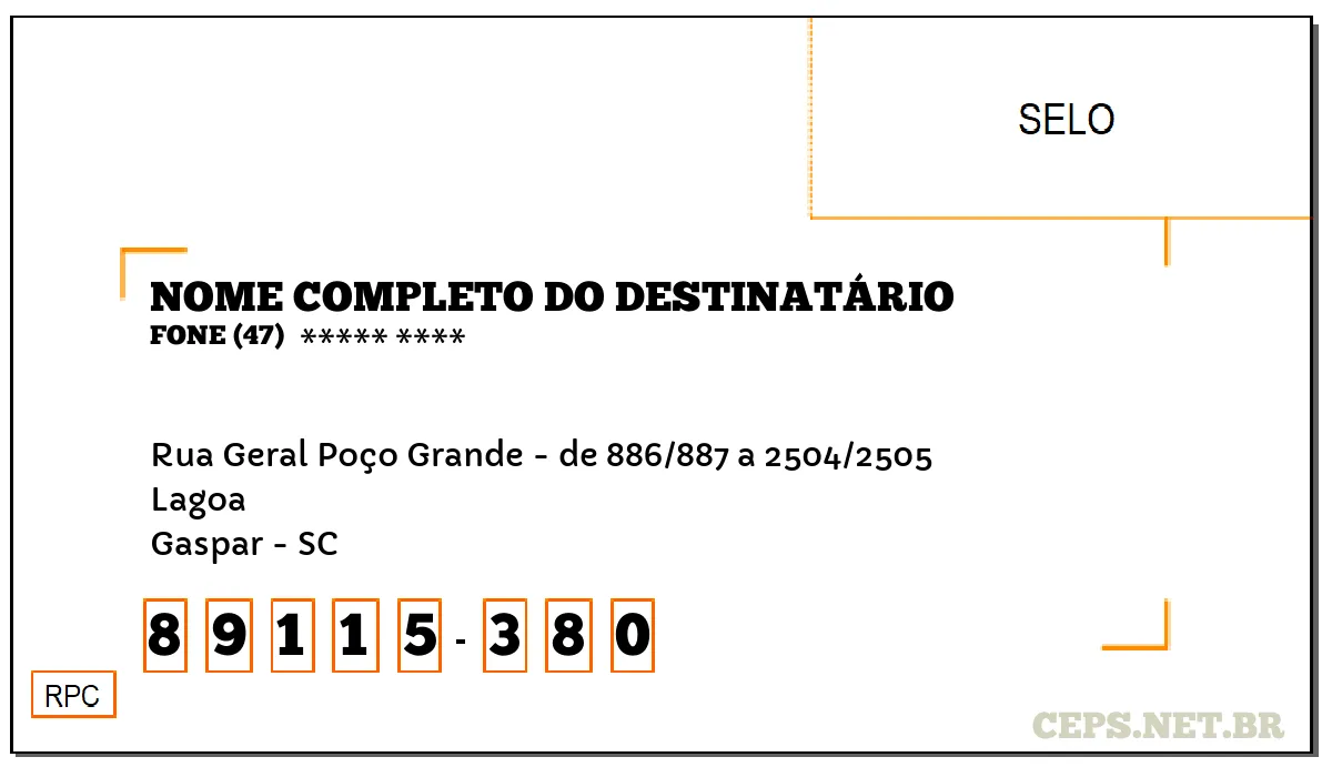 CEP GASPAR - SC, DDD 47, CEP 89115380, RUA GERAL POÇO GRANDE - DE 886/887 A 2504/2505, BAIRRO LAGOA.