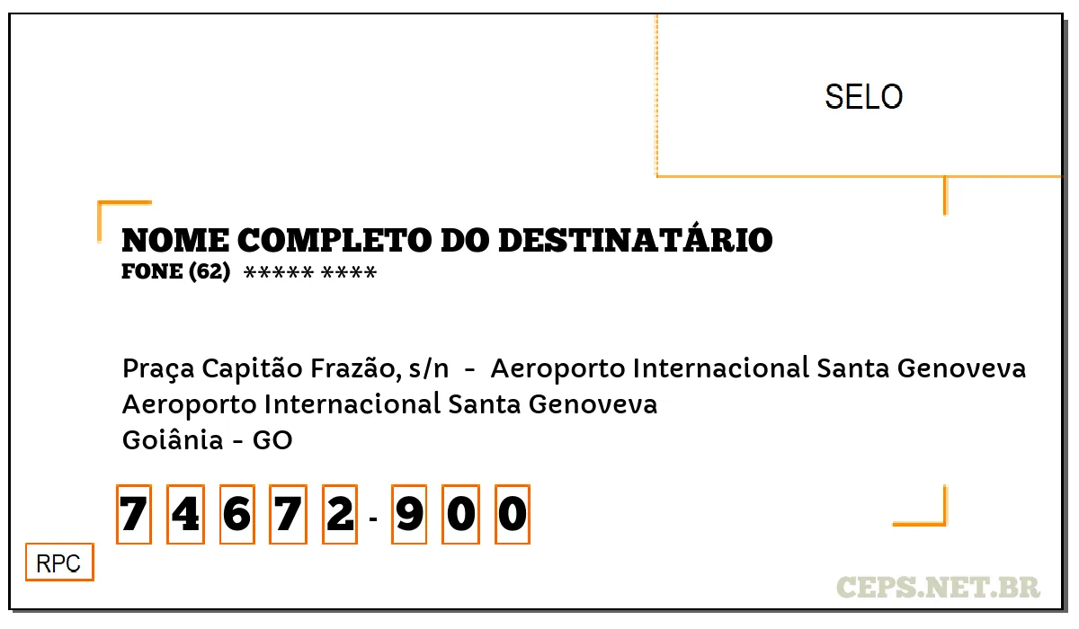 CEP GOIÂNIA - GO, DDD 62, CEP 74672900, PRAÇA CAPITÃO FRAZÃO, S/N , BAIRRO AEROPORTO INTERNACIONAL SANTA GENOVEVA.