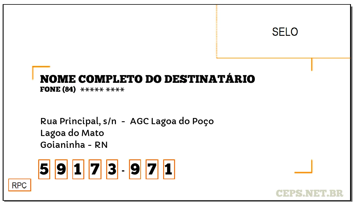 CEP GOIANINHA - RN, DDD 84, CEP 59173971, RUA PRINCIPAL, S/N , BAIRRO LAGOA DO MATO.