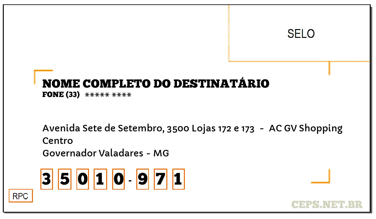 CEP GOVERNADOR VALADARES - MG, DDD 33, CEP 35010971, AVENIDA SETE DE SETEMBRO, 3500 LOJAS 172 E 173 , BAIRRO CENTRO.