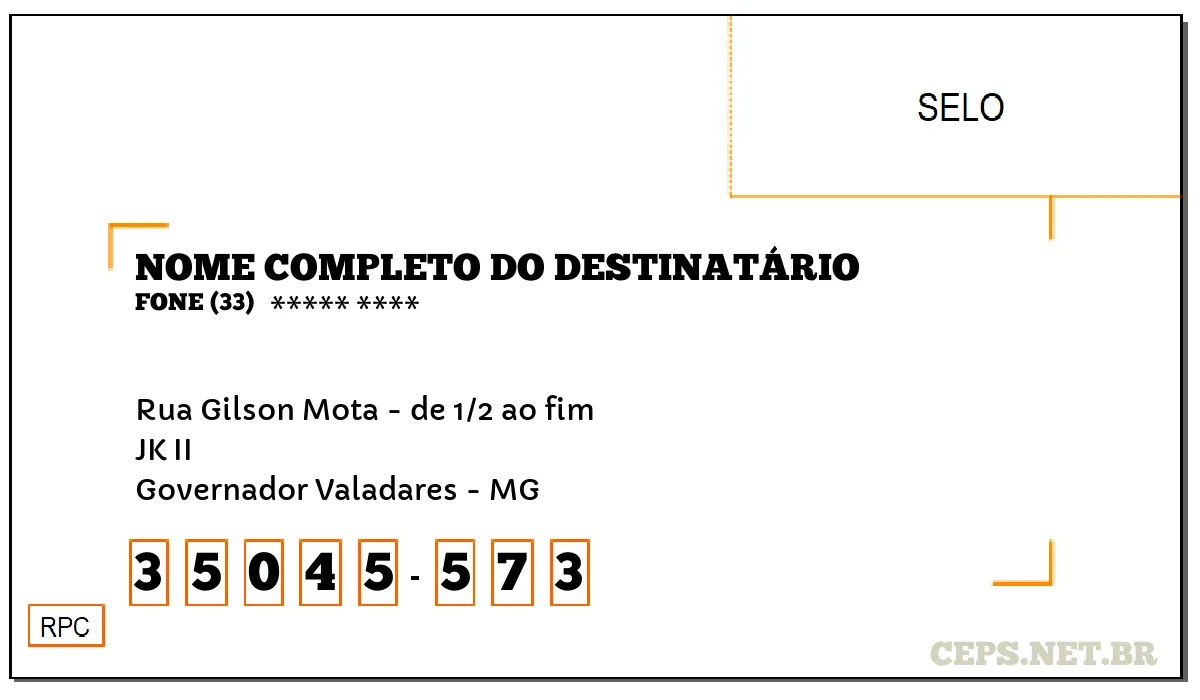 CEP GOVERNADOR VALADARES - MG, DDD 33, CEP 35045573, RUA GILSON MOTA - DE 1/2 AO FIM, BAIRRO JK II.