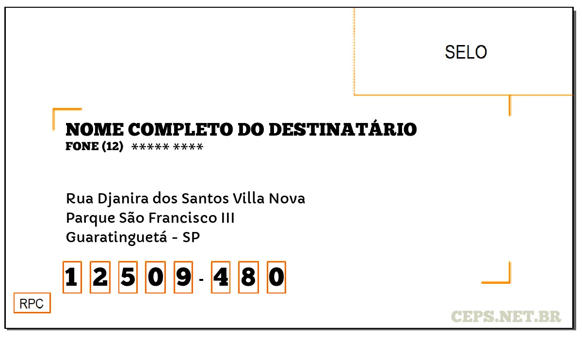 CEP GUARATINGUETÁ - SP, DDD 12, CEP 12509480, RUA DJANIRA DOS SANTOS VILLA NOVA, BAIRRO PARQUE SÃO FRANCISCO III.