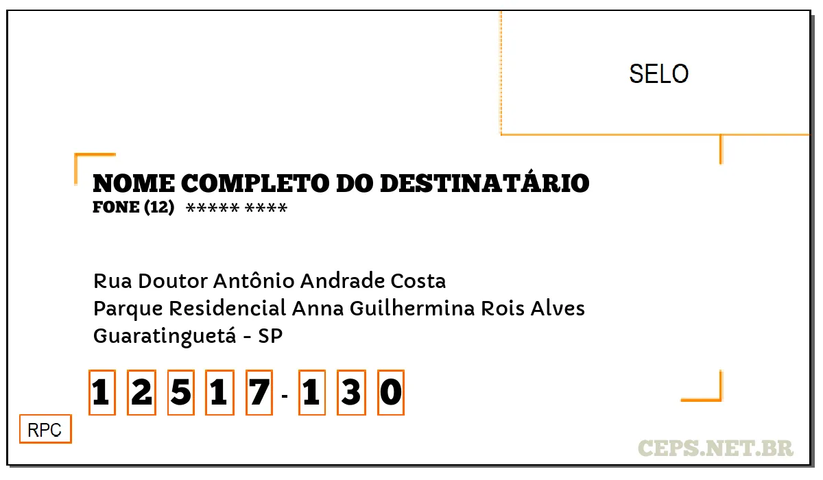 CEP GUARATINGUETÁ - SP, DDD 12, CEP 12517130, RUA DOUTOR ANTÔNIO ANDRADE COSTA, BAIRRO PARQUE RESIDENCIAL ANNA GUILHERMINA ROIS ALVES.