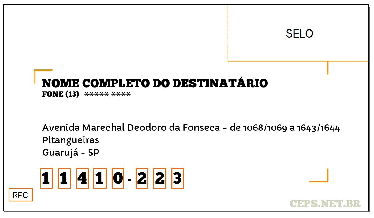 CEP GUARUJÁ - SP, DDD 13, CEP 11410223, AVENIDA MARECHAL DEODORO DA FONSECA - DE 1068/1069 A 1643/1644, BAIRRO PITANGUEIRAS.