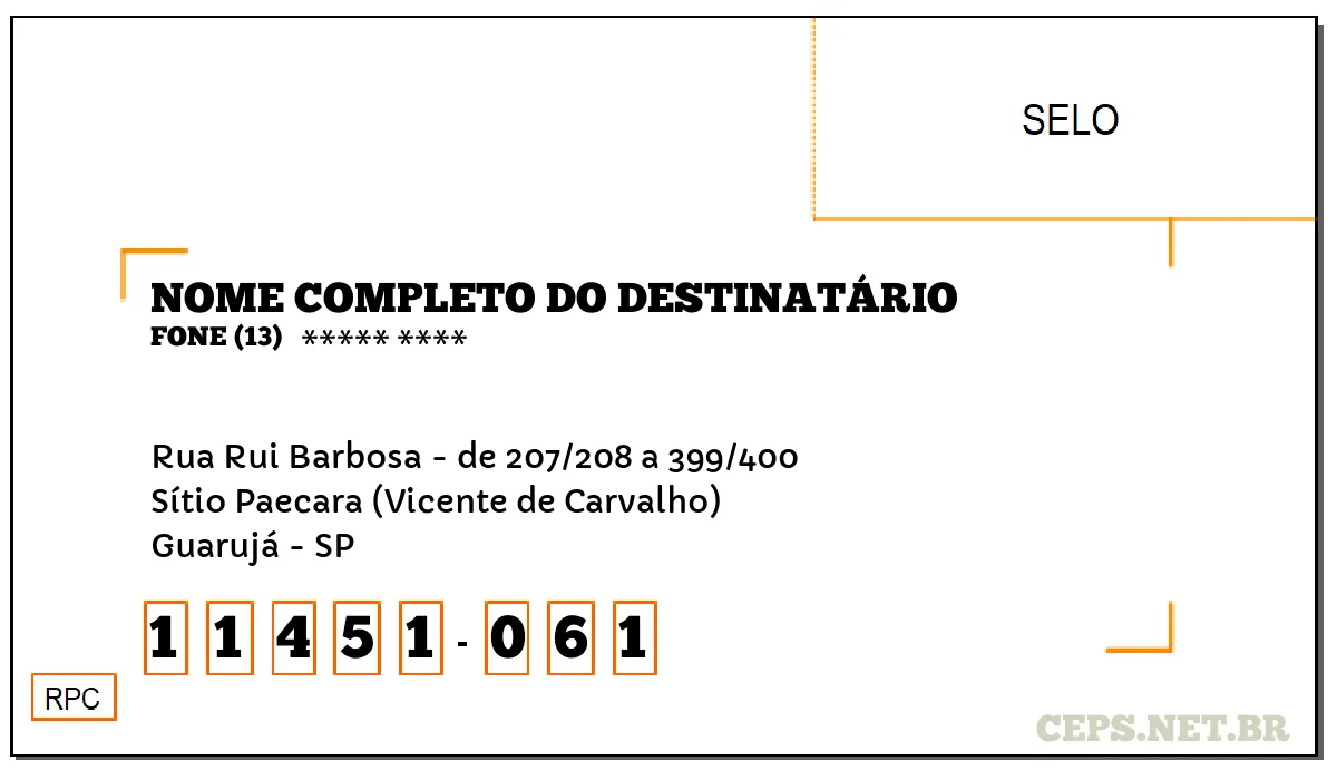 CEP GUARUJÁ - SP, DDD 13, CEP 11451061, RUA RUI BARBOSA - DE 207/208 A 399/400, BAIRRO SÍTIO PAECARA (VICENTE DE CARVALHO).