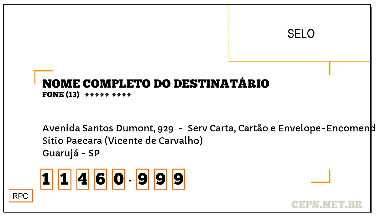 CEP GUARUJÁ - SP, DDD 13, CEP 11460999, AVENIDA SANTOS DUMONT, 929 , BAIRRO SÍTIO PAECARA (VICENTE DE CARVALHO).