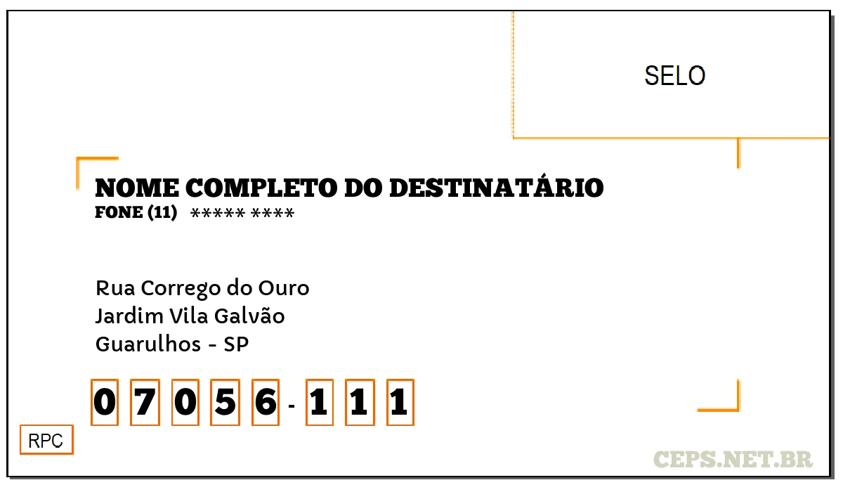 CEP GUARULHOS - SP, DDD 11, CEP 07056111, RUA CORREGO DO OURO, BAIRRO JARDIM VILA GALVÃO.