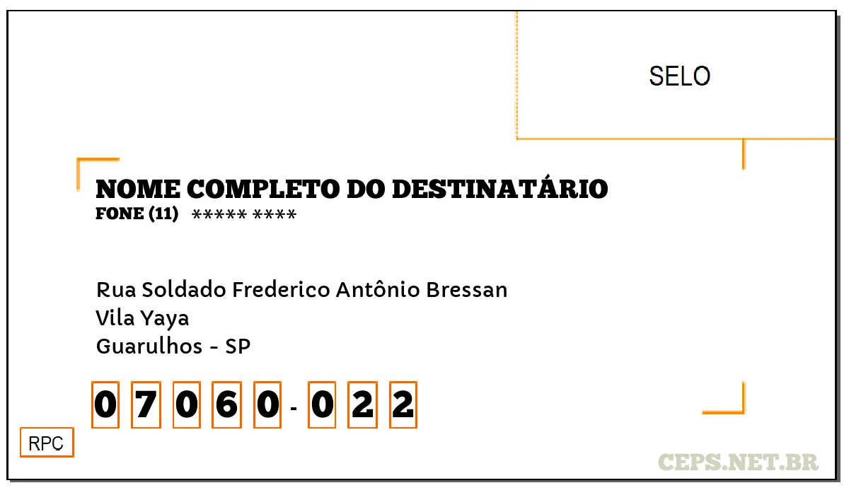 CEP GUARULHOS - SP, DDD 11, CEP 07060022, RUA SOLDADO FREDERICO ANTÔNIO BRESSAN, BAIRRO VILA YAYA.