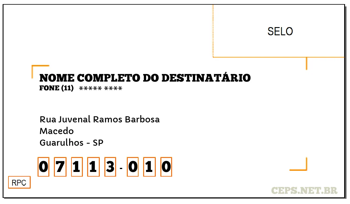 CEP GUARULHOS - SP, DDD 11, CEP 07113010, RUA JUVENAL RAMOS BARBOSA, BAIRRO MACEDO.