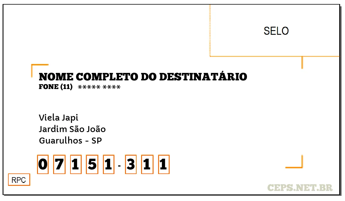 CEP GUARULHOS - SP, DDD 11, CEP 07151311, VIELA JAPI, BAIRRO JARDIM SÃO JOÃO.