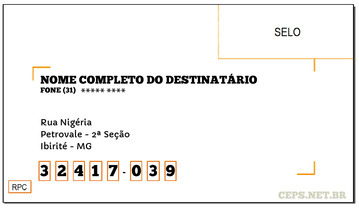 CEP IBIRITÉ - MG, DDD 31, CEP 32417039, RUA NIGÉRIA, BAIRRO PETROVALE - 2ª SEÇÃO.