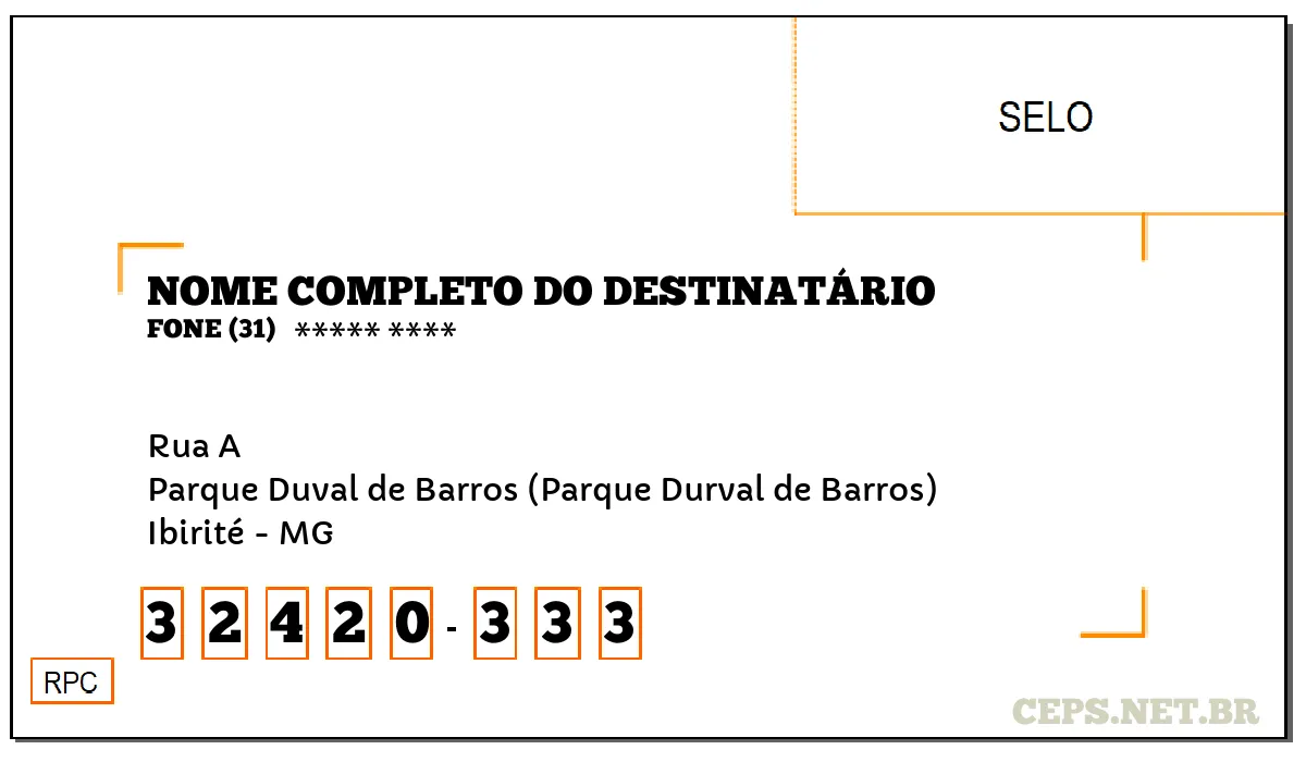 CEP IBIRITÉ - MG, DDD 31, CEP 32420333, RUA A, BAIRRO PARQUE DUVAL DE BARROS (PARQUE DURVAL DE BARROS).