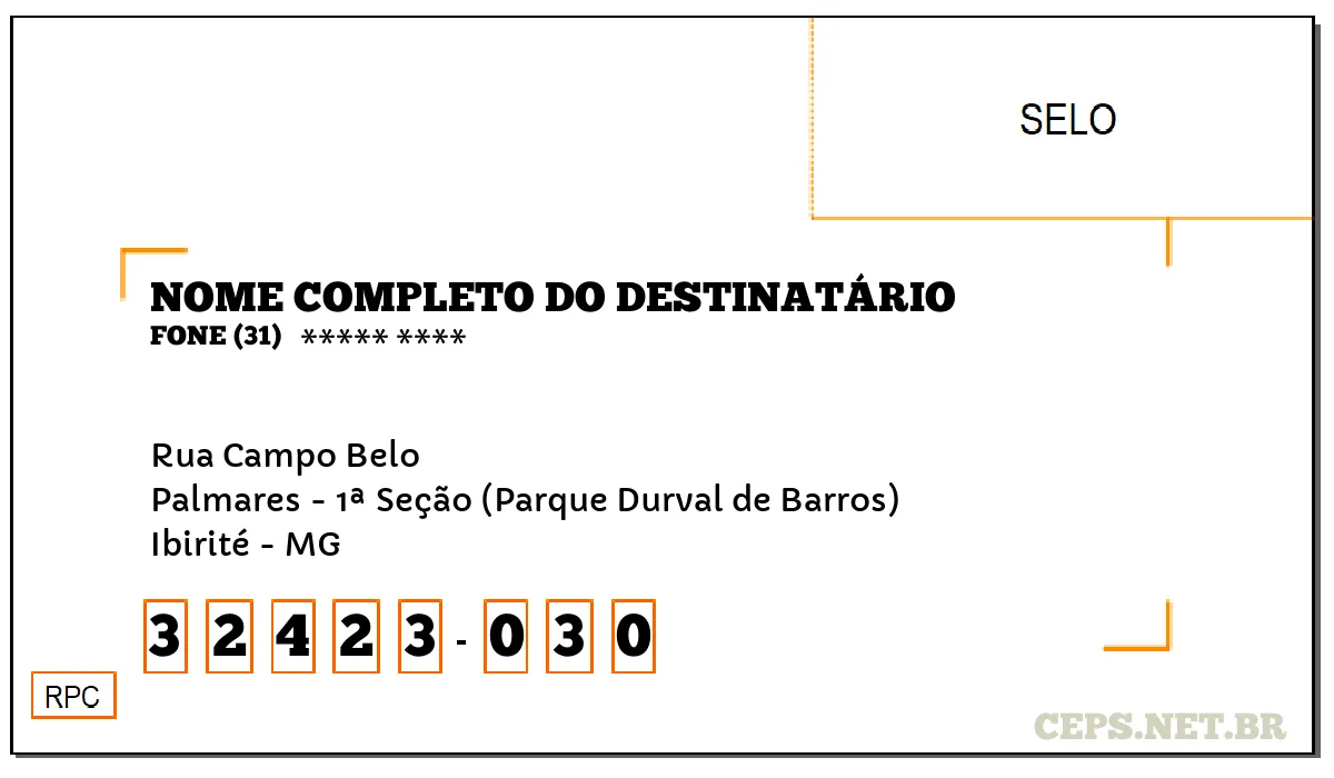 CEP IBIRITÉ - MG, DDD 31, CEP 32423030, RUA CAMPO BELO, BAIRRO PALMARES - 1ª SEÇÃO (PARQUE DURVAL DE BARROS).