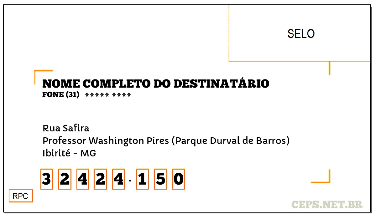 CEP IBIRITÉ - MG, DDD 31, CEP 32424150, RUA SAFIRA, BAIRRO PROFESSOR WASHINGTON PIRES (PARQUE DURVAL DE BARROS).