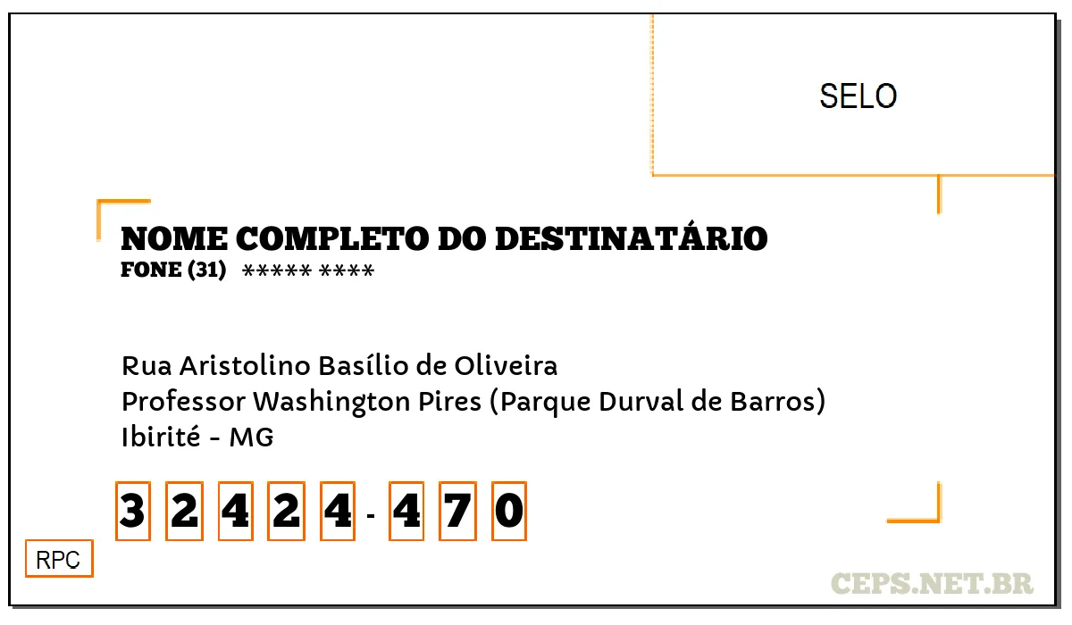 CEP IBIRITÉ - MG, DDD 31, CEP 32424470, RUA ARISTOLINO BASÍLIO DE OLIVEIRA, BAIRRO PROFESSOR WASHINGTON PIRES (PARQUE DURVAL DE BARROS).