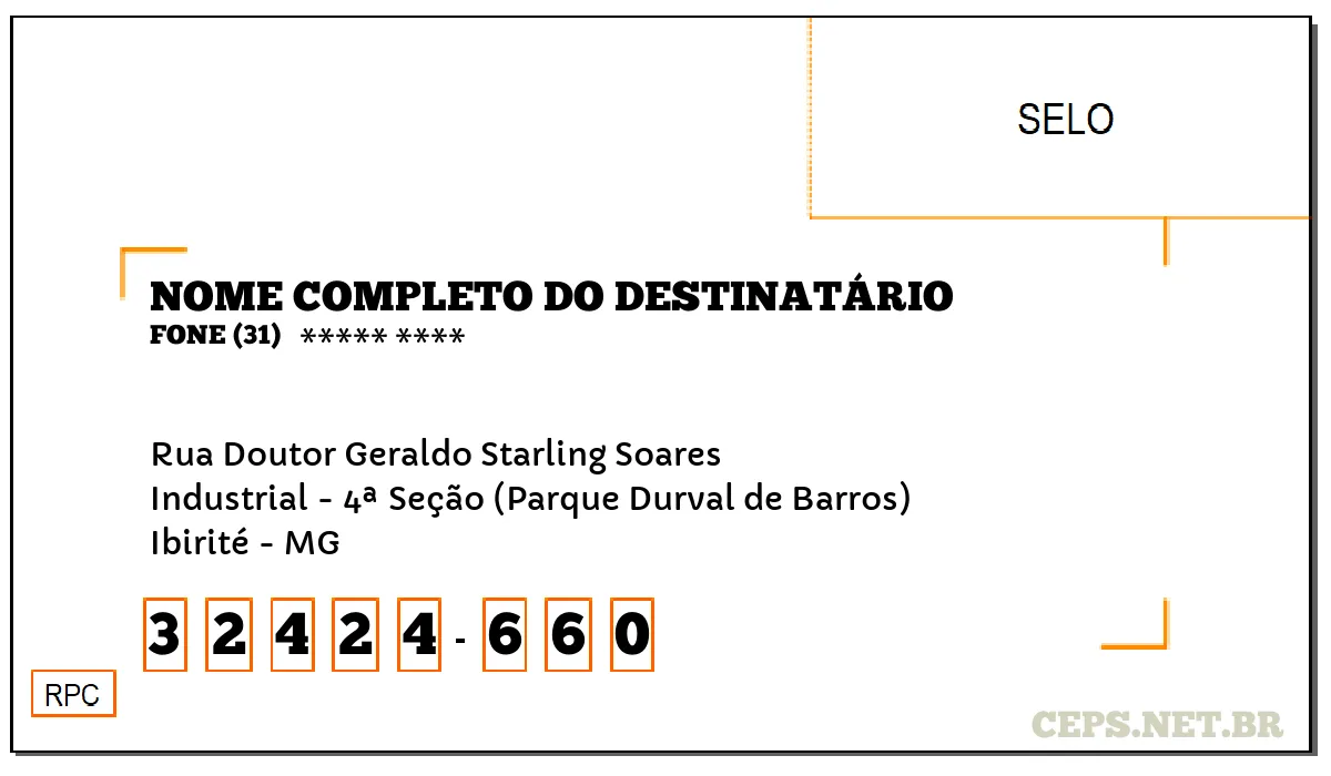 CEP IBIRITÉ - MG, DDD 31, CEP 32424660, RUA DOUTOR GERALDO STARLING SOARES, BAIRRO INDUSTRIAL - 4ª SEÇÃO (PARQUE DURVAL DE BARROS).