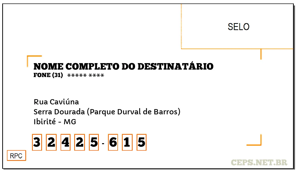 CEP IBIRITÉ - MG, DDD 31, CEP 32425615, RUA CAVIÚNA, BAIRRO SERRA DOURADA (PARQUE DURVAL DE BARROS).