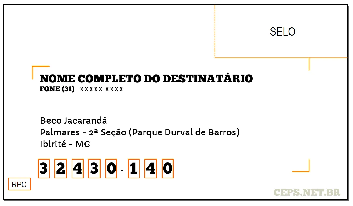 CEP IBIRITÉ - MG, DDD 31, CEP 32430140, BECO JACARANDÁ, BAIRRO PALMARES - 2ª SEÇÃO (PARQUE DURVAL DE BARROS).