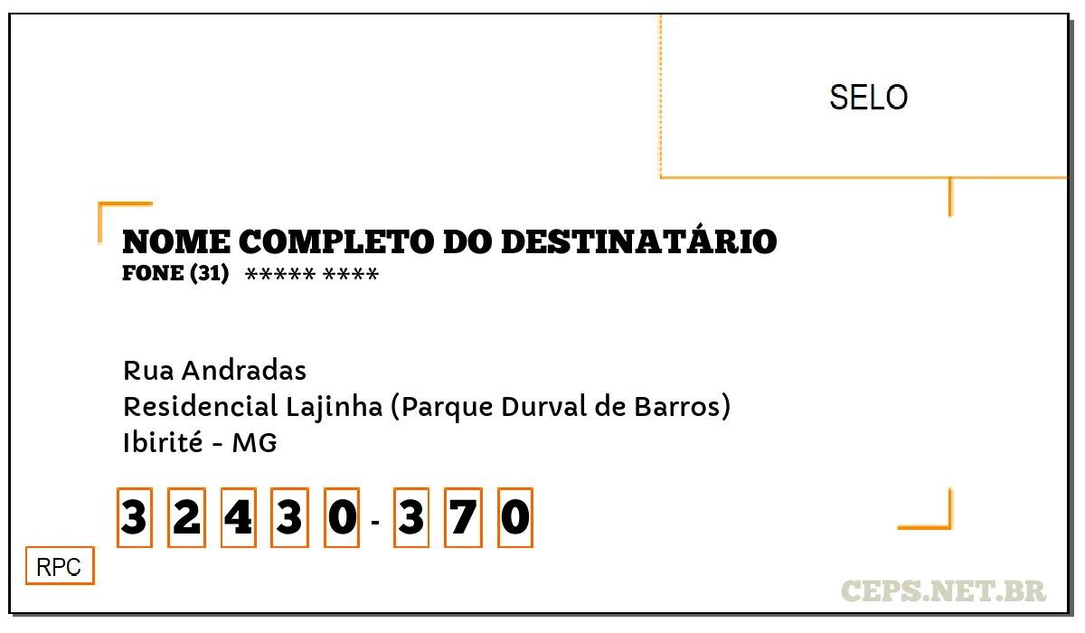 CEP IBIRITÉ - MG, DDD 31, CEP 32430370, RUA ANDRADAS, BAIRRO RESIDENCIAL LAJINHA (PARQUE DURVAL DE BARROS).