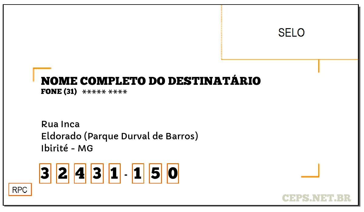 CEP IBIRITÉ - MG, DDD 31, CEP 32431150, RUA INCA, BAIRRO ELDORADO (PARQUE DURVAL DE BARROS).