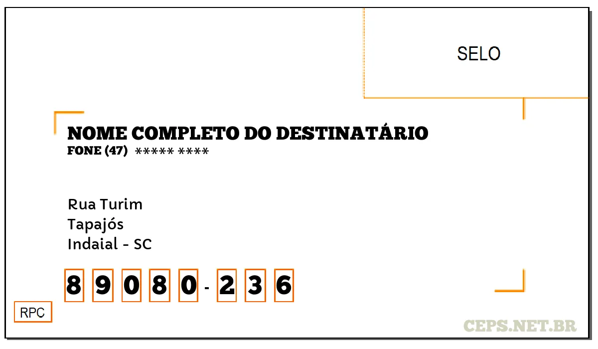 CEP INDAIAL - SC, DDD 47, CEP 89080236, RUA TURIM, BAIRRO TAPAJÓS.