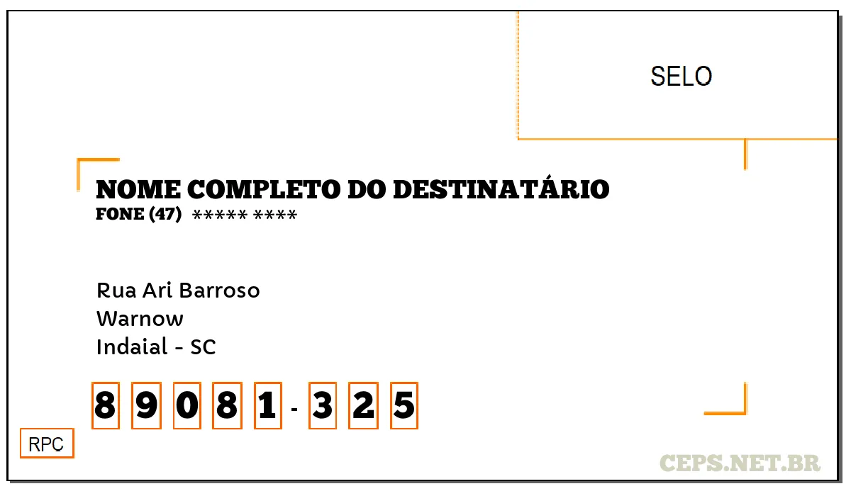 CEP INDAIAL - SC, DDD 47, CEP 89081325, RUA ARI BARROSO, BAIRRO WARNOW.