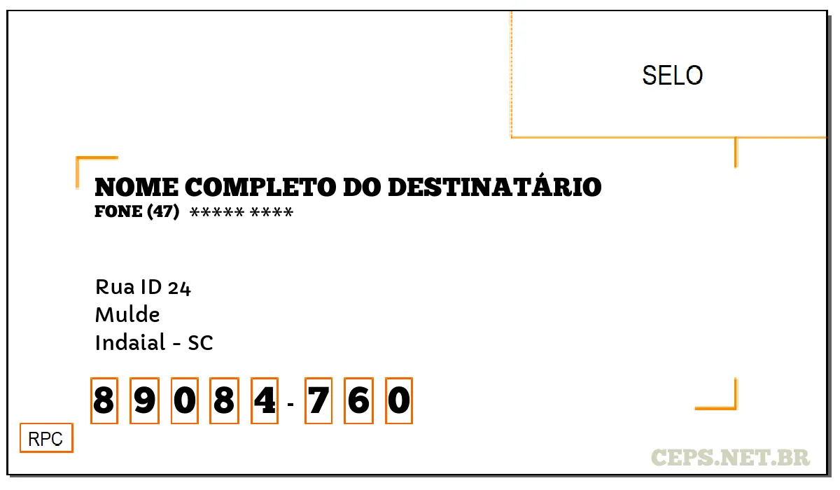 CEP INDAIAL - SC, DDD 47, CEP 89084760, RUA ID 24, BAIRRO MULDE.