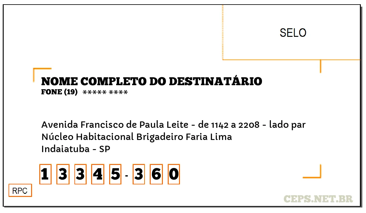 CEP INDAIATUBA - SP, DDD 19, CEP 13345360, AVENIDA FRANCISCO DE PAULA LEITE - DE 1142 A 2208 - LADO PAR, BAIRRO NÚCLEO HABITACIONAL BRIGADEIRO FARIA LIMA.