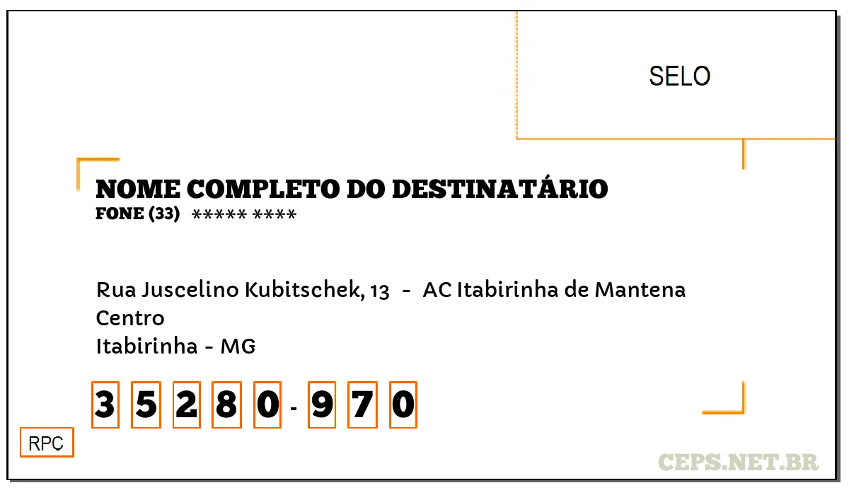 CEP ITABIRINHA - MG, DDD 33, CEP 35280970, RUA JUSCELINO KUBITSCHEK, 13 , BAIRRO CENTRO.