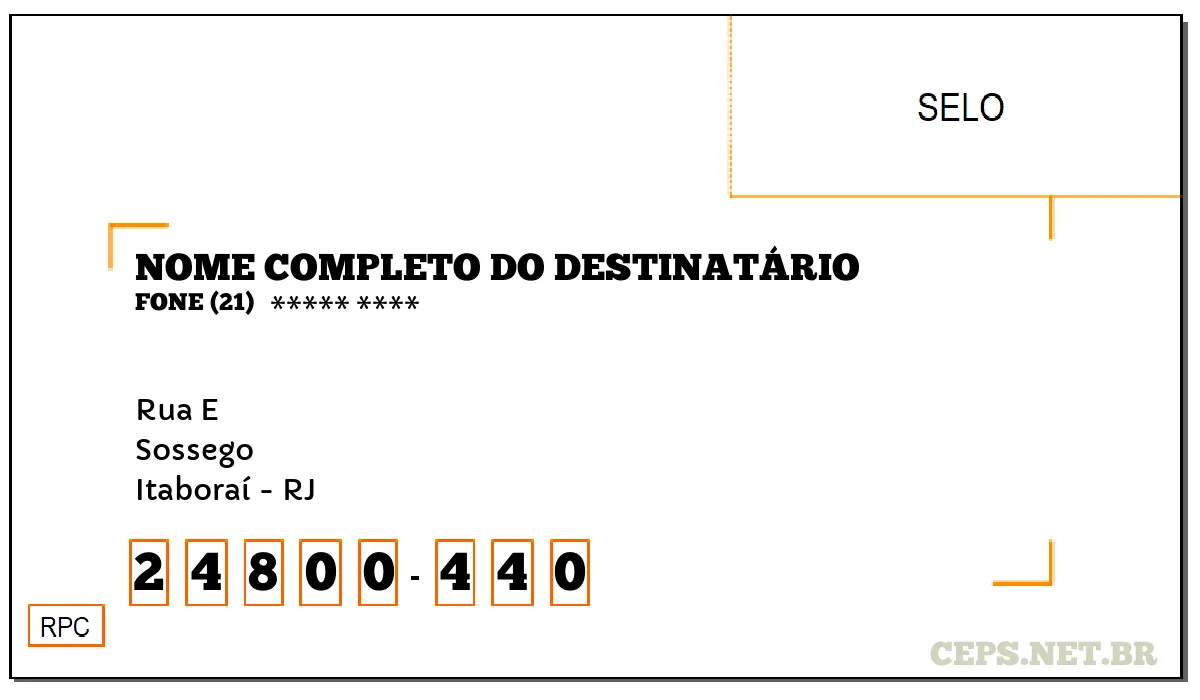 CEP ITABORAÍ - RJ, DDD 21, CEP 24800440, RUA E, BAIRRO SOSSEGO.