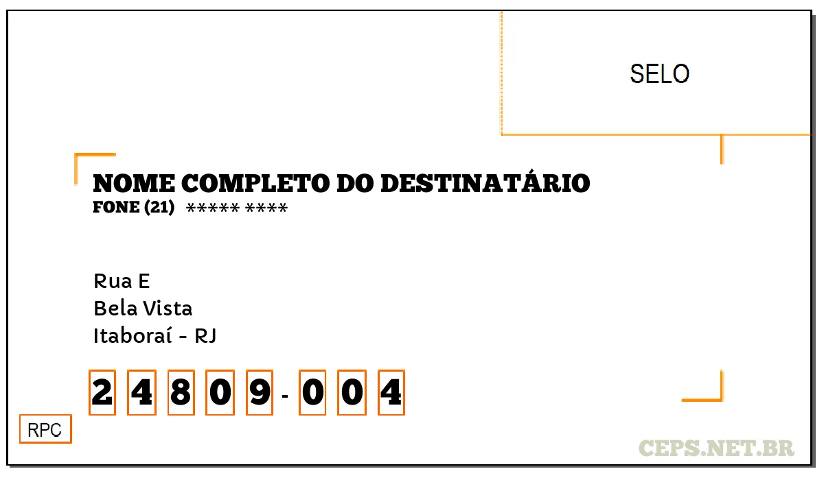 CEP ITABORAÍ - RJ, DDD 21, CEP 24809004, RUA E, BAIRRO BELA VISTA.