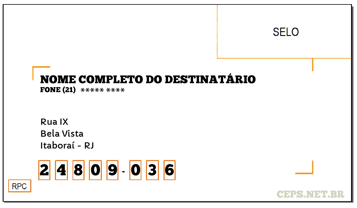 CEP ITABORAÍ - RJ, DDD 21, CEP 24809036, RUA IX, BAIRRO BELA VISTA.