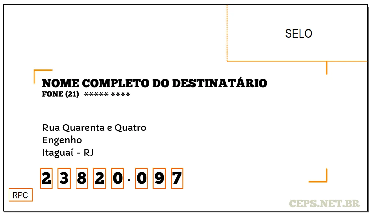 CEP ITAGUAÍ - RJ, DDD 21, CEP 23820097, RUA QUARENTA E QUATRO, BAIRRO ENGENHO.