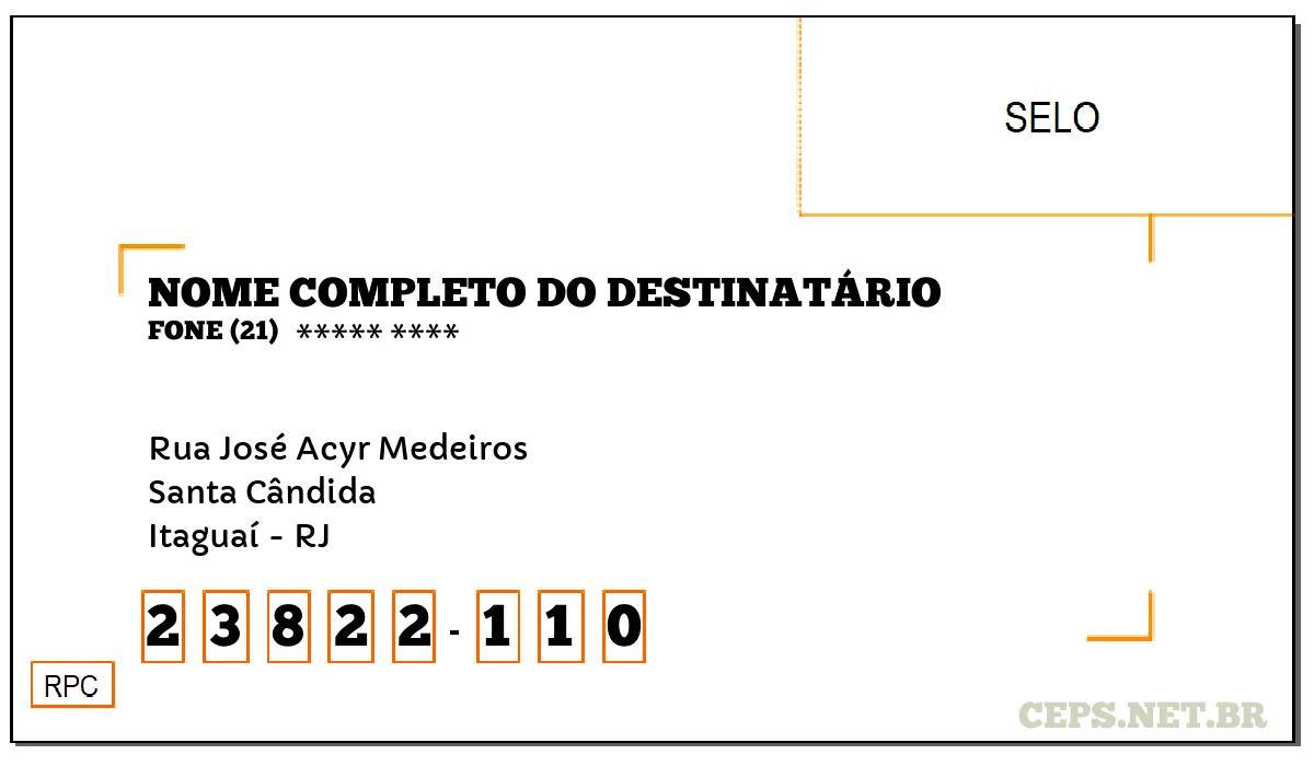 CEP ITAGUAÍ - RJ, DDD 21, CEP 23822110, RUA JOSÉ ACYR MEDEIROS, BAIRRO SANTA CÂNDIDA.