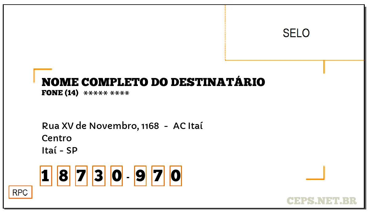 CEP ITAÍ - SP, DDD 14, CEP 18730970, RUA XV DE NOVEMBRO, 1168 , BAIRRO CENTRO.