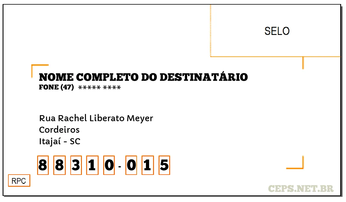 CEP ITAJAÍ - SC, DDD 47, CEP 88310015, RUA RACHEL LIBERATO MEYER, BAIRRO CORDEIROS.