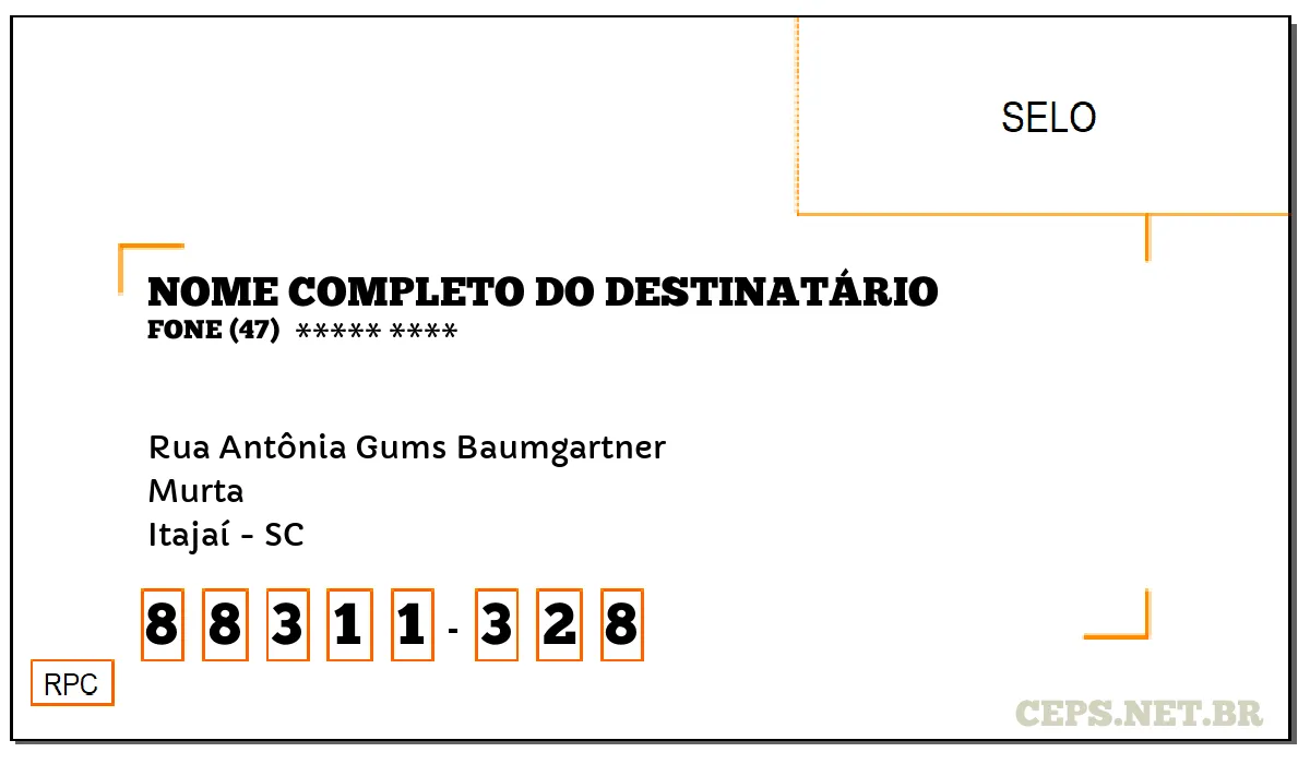 CEP ITAJAÍ - SC, DDD 47, CEP 88311328, RUA ANTÔNIA GUMS BAUMGARTNER, BAIRRO MURTA.