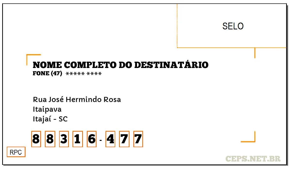 CEP ITAJAÍ - SC, DDD 47, CEP 88316477, RUA JOSÉ HERMINDO ROSA, BAIRRO ITAIPAVA.