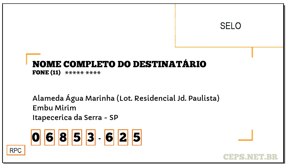 CEP ITAPECERICA DA SERRA - SP, DDD 11, CEP 06853625, ALAMEDA ÁGUA MARINHA (LOT. RESIDENCIAL JD. PAULISTA), BAIRRO EMBU MIRIM.